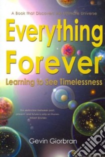 Everything Forever Learning To See Timel libro in lingua di Gevin Giorbran