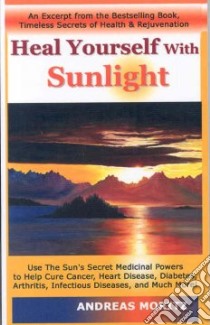 Heal Yourself With Sunlight libro in lingua di Moritz Andreas