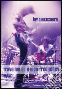 Travelling on a High Frequency libro in lingua di Jay Blakesberg