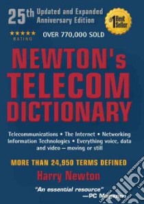 Newton's Telecom Dictionary libro in lingua di Newton Harry