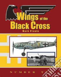 Wings of the Black Cross libro in lingua di Proulx Mark, Tullis Thomas A. (ILT)