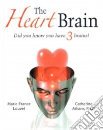 The Heart Brain libro in lingua di Louvel Marie-france, Athans Catherine Ph.D.