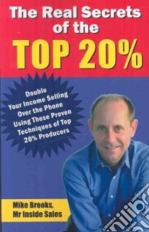 The Real Secrets of the Top 20% libro in lingua di Brooks Mike