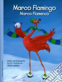 Marco Flamingo/Marco Flamenco libro in lingua di Jarkins Sheila