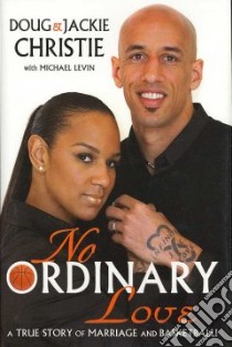 No Ordinary Love libro in lingua di Christie Doug, Christie Jackie, Levin Michael
