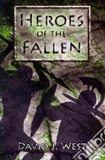 Heroes of the Fallen libro in lingua di West David J.