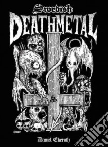 Swedish Death Metal libro in lingua di Ekeroth Daniel