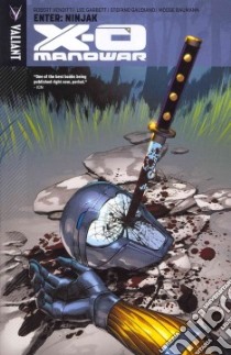 X-O Manowar 2 libro in lingua di Venditti Robert, Garbett Lee (ART), Gaudiano Stefano (ILT), Baumann Moose (ILT), Lanphear Dave (ILT)
