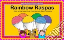 Rainbow Raspas/ Raspas Arco Iris libro in lingua di Brand-avila Lisa, Browning Suzan (ILT)
