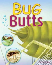 Bug Butts libro in lingua di Cusick Dawn, Levesque Haude (ILT)