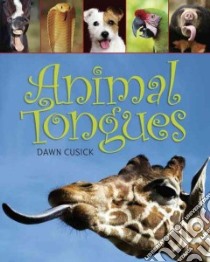 Animal Tongues libro in lingua di Cusick Dawn