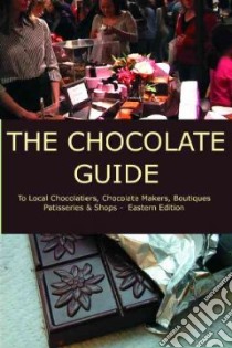 The Chocolate Guide libro in lingua di Crump A. K. (EDT)