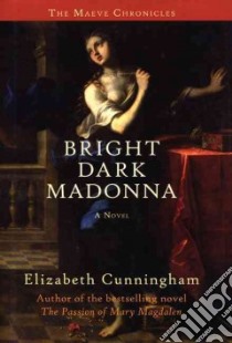 Bright Dark Madonna libro in lingua di Cunningham Elizabeth
