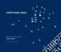 Everything Sings libro in lingua di Wood Denis (CON), Glass Ira (INT)