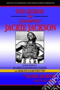 The Legend of Jackie Jackson libro in lingua di Jackson Jackie, Agard Carl