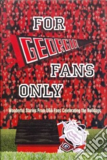 For Georgia Fans Only libro in lingua di Wolfe Rich