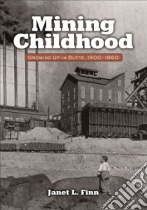Mining Childhood libro in lingua di Finn Janet L.