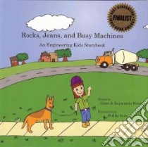 Rocks, Jeans, and Busy Machines libro in lingua di Rivera Alane, Rivera Raymundo, Sada Phillip (ILT)