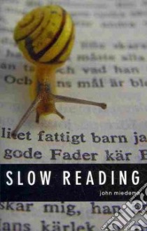 Slow Reading libro in lingua di Miedema John