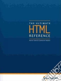 The Ultimate HTML Reference libro in lingua di Lloyd Ian
