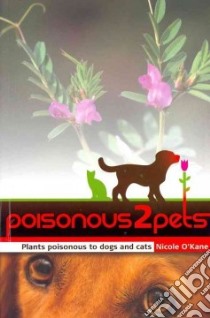 Poisonous 2 Pets libro in lingua di O'kane Nicole