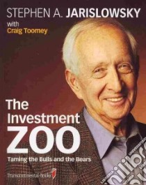 The Investment Zoo libro in lingua di Jarislowsky Stephen A., Toomey Craig (CON)