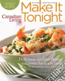 Canadian Living Make It Tonight libro in lingua di Canadian Living Test Kitchen (COR)