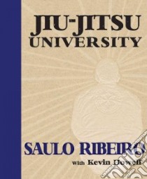 Jiu-jitsu University libro in lingua di Ribeiro Saulo, Howell Kevin