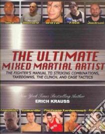 The Ultimate Mixed Martial Artist libro in lingua di Krauss Erich