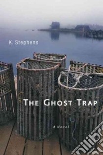 The Ghost Trap libro in lingua di Stephens K.