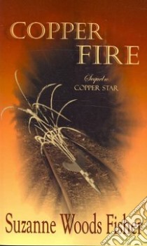 Copper Fire libro in lingua di Fisher Suzanne Woods