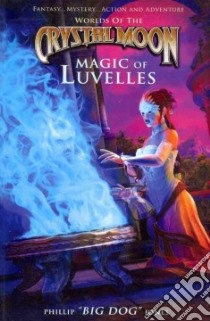 Magic of Luvelles libro in lingua di Jones Phillip
