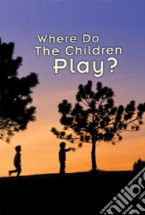 Where Do the Children Play? libro in lingua di Michigan Television (COR)