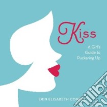 Kiss libro in lingua di Conley Erin Elisabeth