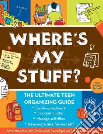 Where's My Stuff? libro in lingua di Moss Samantha, Schwartz Lesley (CON), Wertz Michael (ILT)