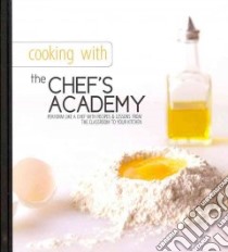 Cooking With the Chef's Academy libro in lingua di Kenley Casey (EDT), Newgent Stacy (PHT), Chef's Academy (COR)