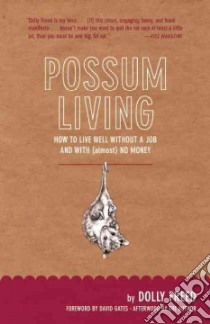 Possum Living libro in lingua di Freed Dolly, Gates David (FRW)