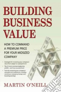 Building Business Value libro in lingua di O'neill Marty