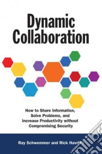 Dynamic Collaboration libro in lingua di Schwemmer Ray, Havrilla Rick