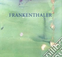 Frankenthaler at Eighty libro in lingua di Wilkin Karen