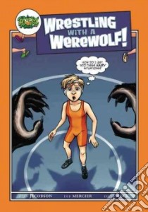 Wrestling With a Werewolf libro in lingua di Jacobson Ryan, Mercier Deb, Nock Diana (ILT)