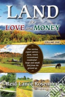 Land for Love and Money libro in lingua di Rosenthal Reid Lance