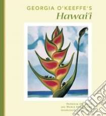 Georgia O'keeffe's Hawaii libro in lingua di Jennings Patricia, Ausherman Maria, Saville Jennifer (INT), Meeker James (AFT)