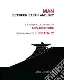 Man Between Earth and Sky libro in lingua di Roberts Louis O.