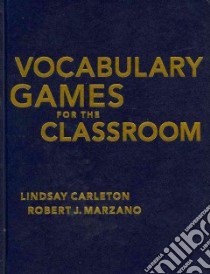 Vocabulary Games for the Classroom libro in lingua di Carleton Lindsay, Marzano Robert J.
