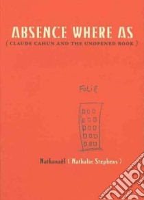 Absence Where As libro in lingua di Stephens Nathalie