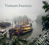 Vietnam Journeys libro in lingua di Fields Charles (PHT), Bragg Mary Ann, Boobbyer Claire (FRW)