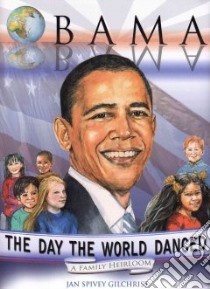 Obama: The Day the World Danced libro in lingua di Gilchrist Jan Spivey, Gilchrist William Kelvin (ILT)