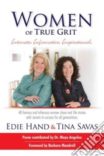 Women of True Grit libro in lingua di Hand Edie, Savas Tina, Angelou Maya (CON), Mandrell Barbara (FRW)