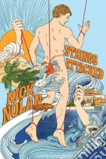 Strings Attached libro in lingua di Nolan Nick
